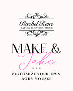 Make & Take Customizable Body Mousse