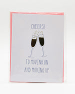 Cheers! To Moving On And Moving Up