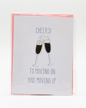 Cheers! To Moving On And Moving Up
