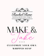 Make & Take Customizable Whipped Soap
