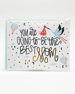 You Are Going To Be The Best Mom