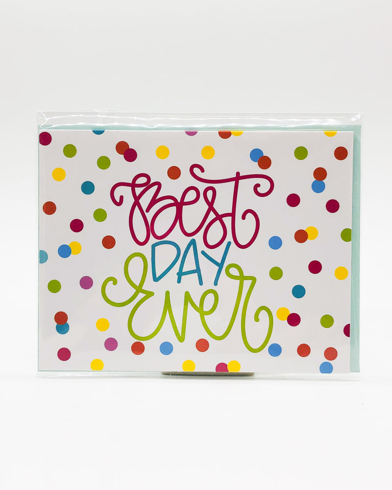 Best Day Ever - Greeting Card